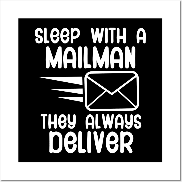 Sleep with a mailman they always deliver Wall Art by maxcode